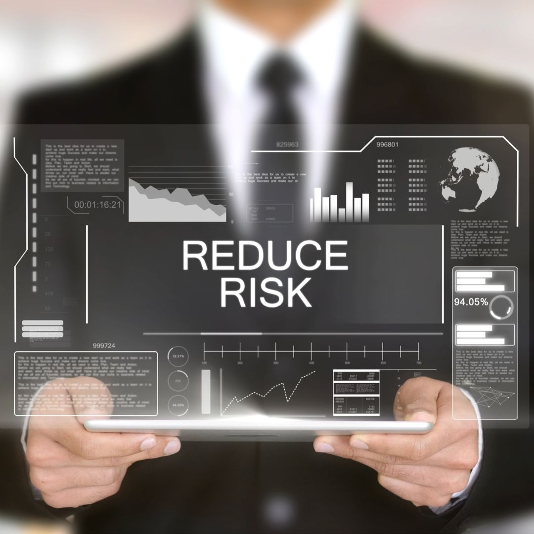 Reduce Risk